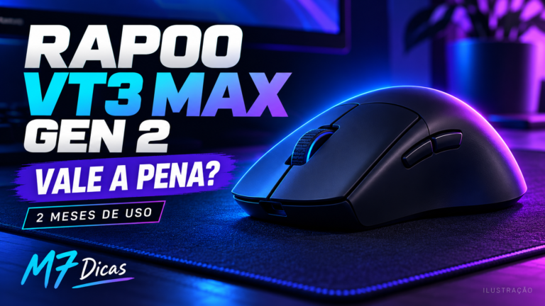 Rapoo VT3 Max Gen 2 vale a pena em 2026?